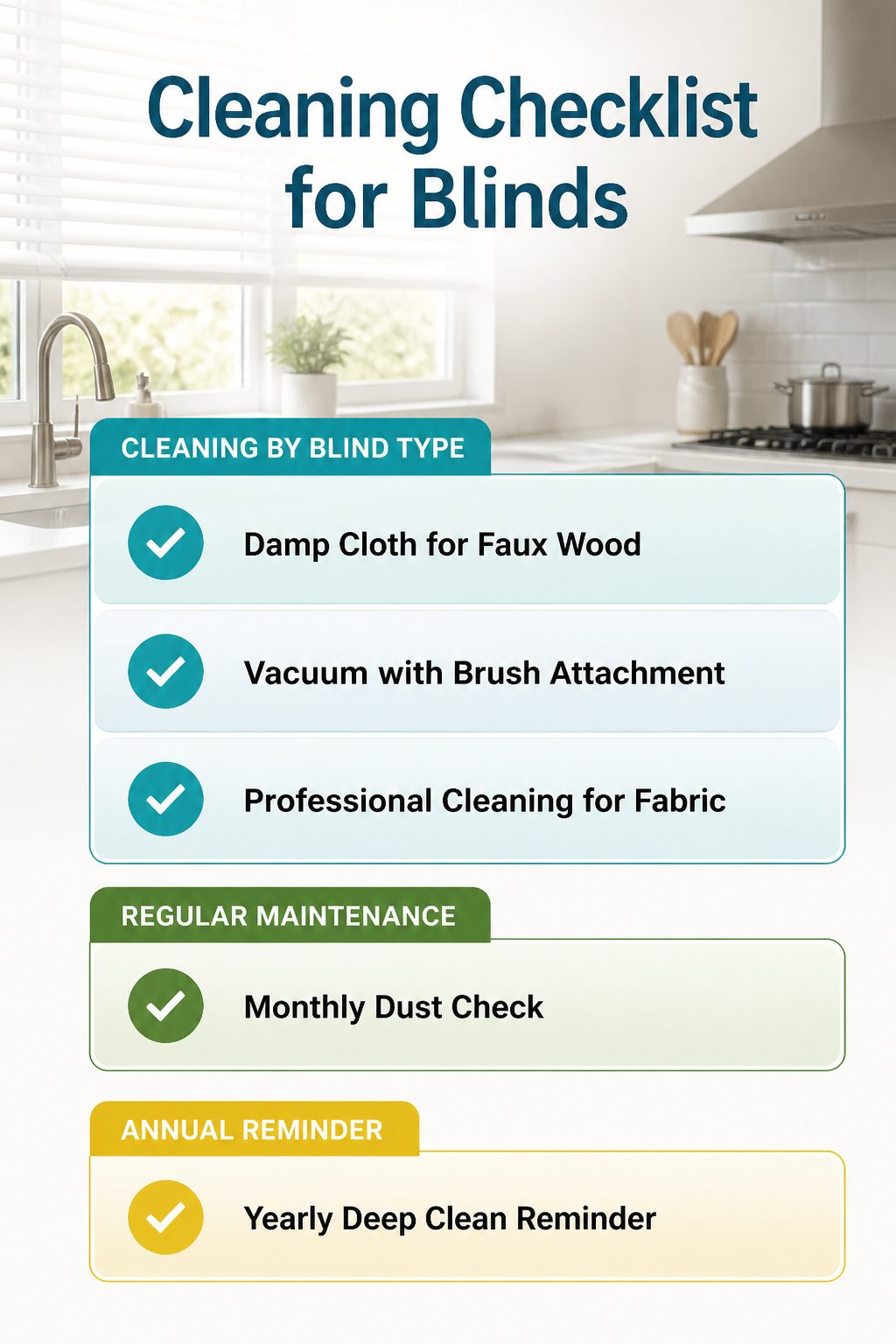 9 Modern Blinds Kitchen Ideas That Actually Work in 2026 13 A checklist for cleaning various types of blinds.